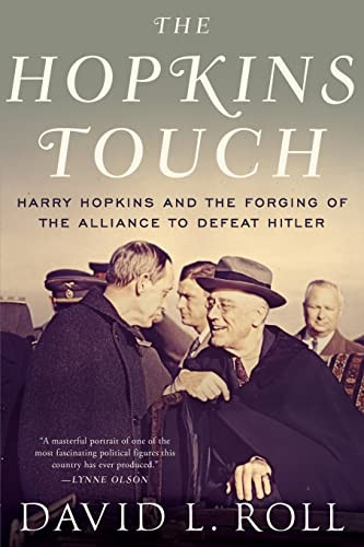 The Hopkins Touch (Harry Hopkins and the Forging of the Alliance to Defeat Hitler) by David L. Roll, 9780190218171