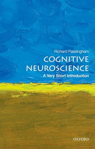 Cognitive Neuroscience (A Very Short Introduction) by Richard Passingham, 9780198786221