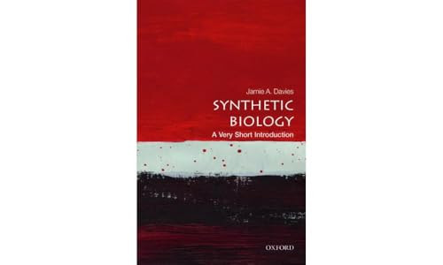 Synthetic Biology (A Very Short Introduction) by Jamie A. Davies, 9780198803492