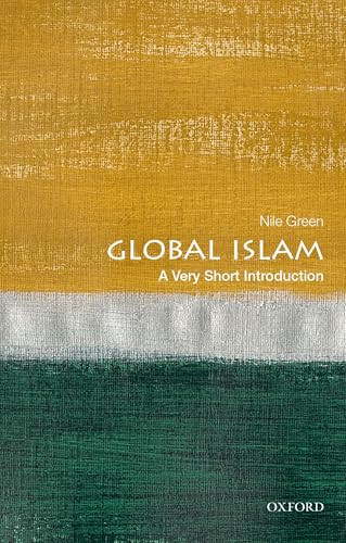 Global Islam (A Very Short Introduction) by Nile Green, 9780190917234
