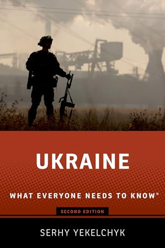 Ukraine (What Everyone Needs to Know®) by Serhy Yekelchyk, 9780197532119