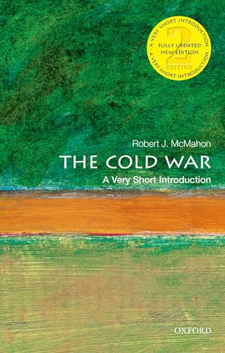 The Cold War (A Very Short Introduction) by Robert J. McMahon, 9780198859543