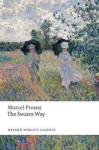The Swann Way by Marcel Proust, Brian Nelson, Adam Watt, 9780198871521 The Swann Way by Marcel Proust, Brian Nelson, Adam Watt, 9780198871521