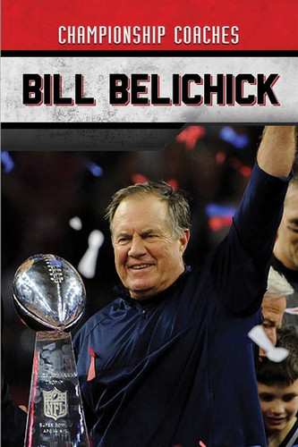 Bill Belichick by John Fredric Evans, 9780766097940