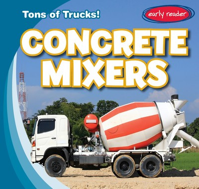 Concrete Mixers - 9781538245071 by Luke Harasymiw, 9781538245071