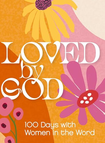 Loved by God (100 Days with Women in the Word), 9780310176060
