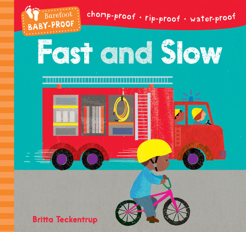 Barefoot Baby-Proof: Fast and Slow by Barefoot Books, Britta Teckentrup, 9798888593127