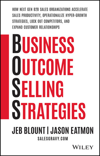 Business Outcome Selling Strategies by Jeb Blount, Jason Eatmon, 9781119584889