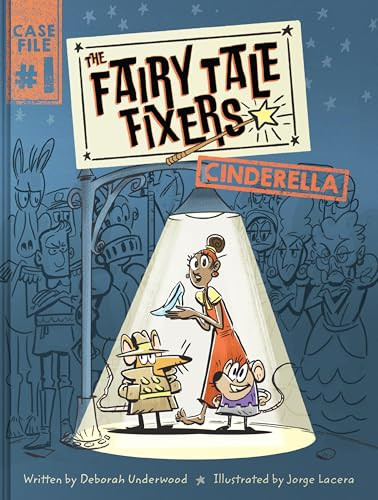 The Fairy Tale Fixers: Cinderella (A Graphic Novel) by Deborah Underwood, Jorge Lacera, 9780063242425