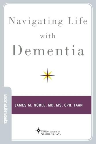 Navigating Life with Dementia by James M. Noble, 9780190495688