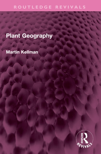 Plant Geography by Martin Kellman, 9781032488509