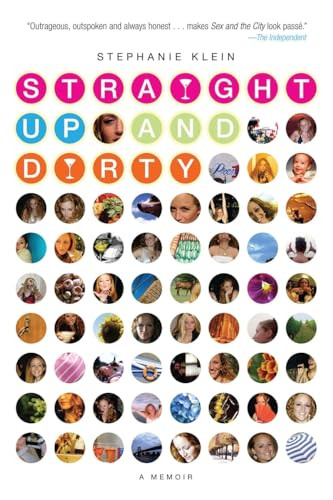 Straight Up and Dirty (A Memoir) by Stephanie Klein, 9780061147999