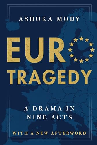 EuroTragedy (A Drama in Nine Acts) by Ashoka Mody, 9780190056322
