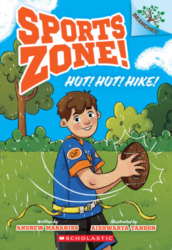 Hut! Hut! Hike!: A Branches Book (Sports Zone! #1) by Andrew Maraniss, Aishwarya Tandon, 9781546120056