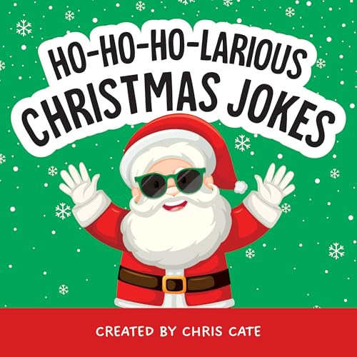 Ho-Ho-Ho-Larious Christmas Jokes by Chris Cate, 9798886082975