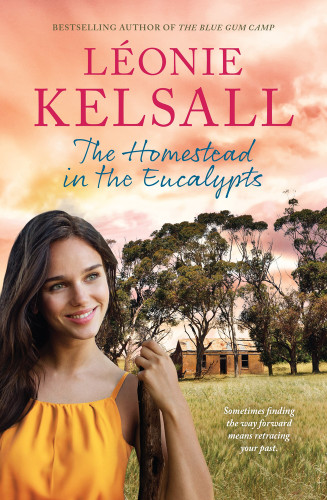 The Homestead in the Eucalypts by Léonie Kelsall, 9781761067884
