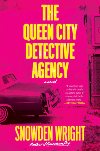 The Queen City Detective Agency (A Novel) - 9780062963598 by Snowden Wright, 9780062963598