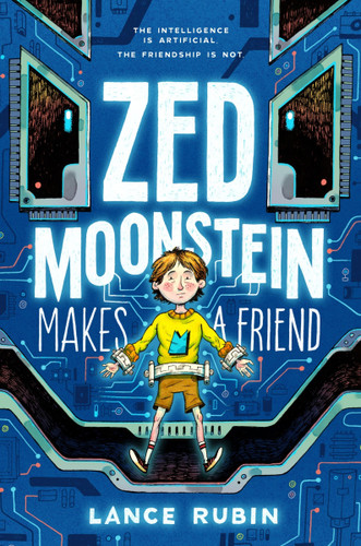 Zed Moonstein Makes a Friend by Lance Rubin, 9780063396654