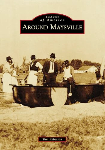 Around Maysville by Tom Roberson, 9781467162357