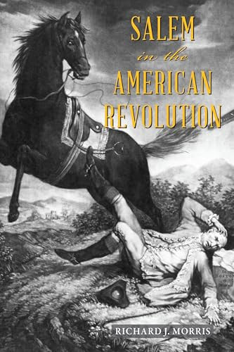Salem in the American Revolution by Richard J. Morris, 9781467159470
