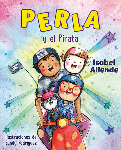 Perla y el Pirata (Perla and the Pirate Spanish Edition) by Isabel Allende, Sandy Rodríguez, 9780593623725