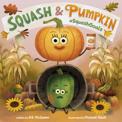 Squash & Pumpkin: #SquashGoals by G.G. McQueen, Michael Slack, 9780593805909
