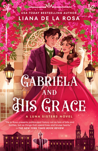 Gabriela and His Grace by Liana De la Rosa, 9780593440926 Gabriela and His Grace by Liana De la Rosa, 9780593440926