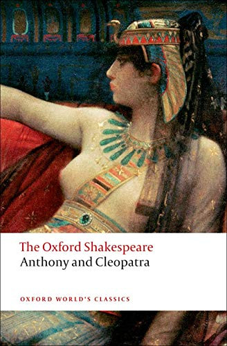 Anthony and Cleopatra (The Oxford ShakespeareAnthony and Cleopatra) by William Shakespeare, Michael Neill, 9780199535781