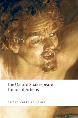 Timon of Athens (The Oxford Shakespeare) by William Shakespeare, Thomas Middleton, John Jowett, 9780199537440