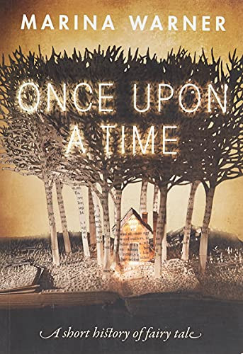 Once Upon a Time (A Short History of Fairy Tale) by Marina Warner, 9780198779858