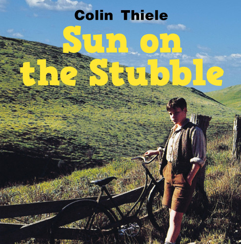 Sun on The Stubble by Colin Thiele, 9781921073830