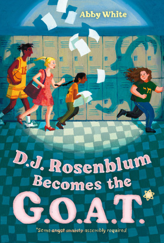 D.J. Rosenblum Becomes the G.O.A.T. by Abby White, 9781646145652