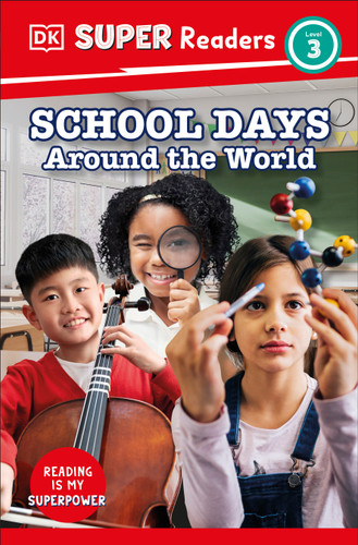 DK Super Readers Level 3 School Days Around the World by DK, 9798217125487