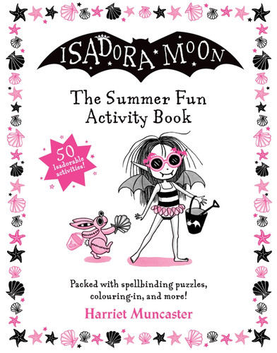 Isadora Moon: The Summer Fun Activity Book by Harriet Muncaster, 9781382052252