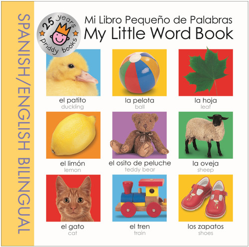 My Little Word Book Spanish Bilingual (25th Anniversary) by Priddy Books, 9781684495757