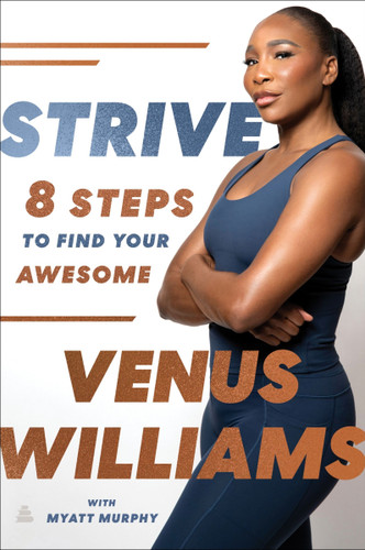Strive (8 Steps to Find Your Awesome) - 9780063278240 by Venus Williams, 9780063278240