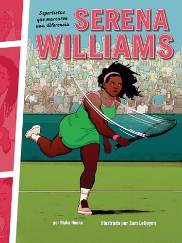 Serena Williams (Deportistas que marcaron una diferencia (Athletes Who Made a Difference)) (Spanish Edition) - 9798765667705 by Blake Hoena, Sam LeDoyen, 9798765667705