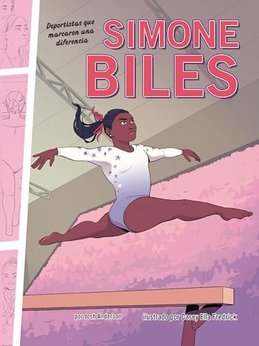 Simone Biles (Deportistas que marcaron una diferencia (Athletes Who Made a Difference)) (Spanish Edition) - 9798765667712 by Josh Anderson, Casey Ella Fredrick, 9798765667712