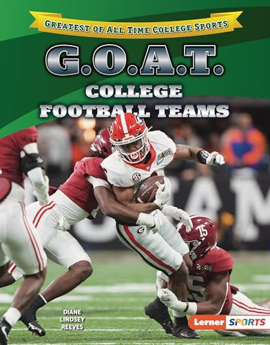 G.O.A.T. College Football Teams by Diane Lindsey Reeves, 9798765668566