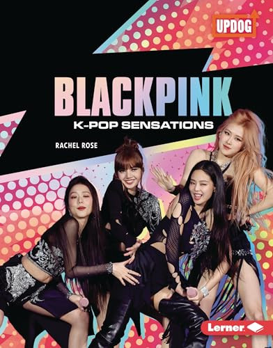 BLACKPINK (K-Pop Sensations) by Rachel Rose, 9798765669181 BLACKPINK (K-Pop Sensations) by Rachel Rose, 9798765669181