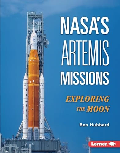 NASA's Artemis Missions (Exploring the Moon) by Ben Hubbard, 9798765669389