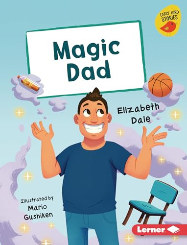 Magic Dad by Elizabeth Dale, Mario Gushiken, 9798765670163