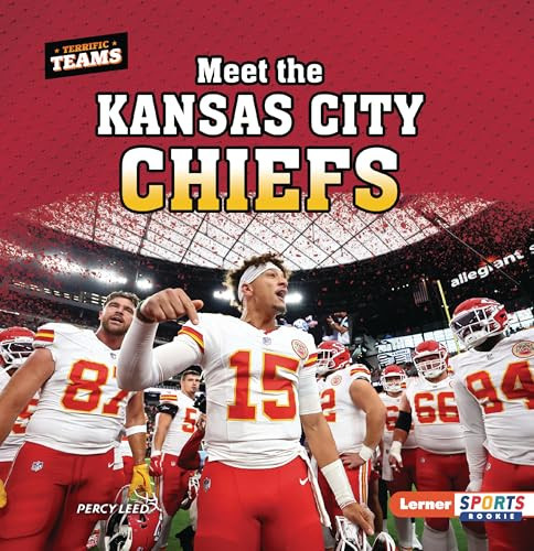 Meet the Kansas City Chiefs - 9798765683675 by Percy Leed, 9798765683675