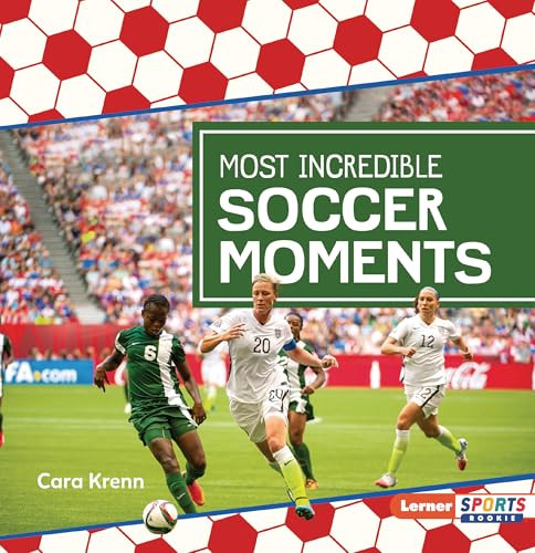 Most Incredible Soccer Moments - 9798765683743 by Cara Krenn, 9798765683743
