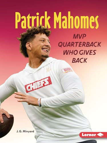 Patrick Mahomes (MVP Quarterback Who Gives Back) - 9798765684122 by J. G. Minyard, 9798765684122