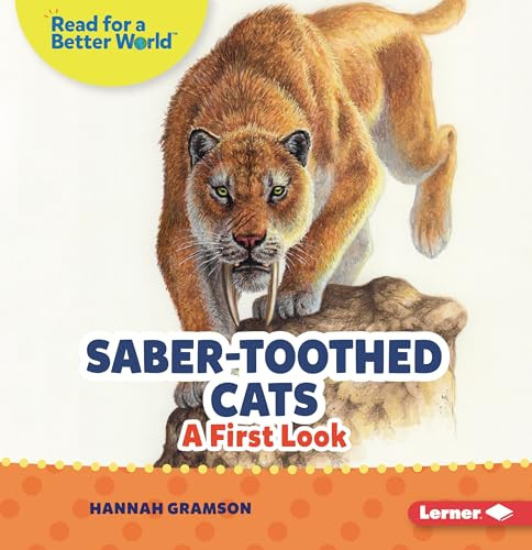 Saber-Toothed Cats (A First Look) - 9798765684702 by Hannah Gramson, 9798765684702