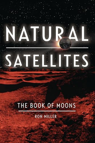 Natural Satellites (The Book of Moons) - 9798765685235 by Ron Miller, Ron Miller, 9798765685235