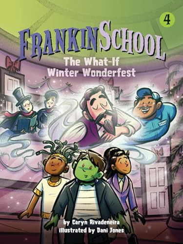 The What-If Winter Wonderfest (Book 4) by Caryn Rivadeneira, Dani Jones, 9781643714066