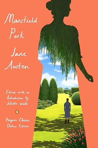 Mansfield Park ((Penguin Classics Deluxe Edition)) by Jane Austen, Juliette Wells, Juliette Wells, 9780143138716