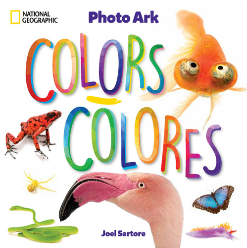 National Geographic Photo Ark Colors / Colores (Board Book: Bilingual English-Spanish) by Joel Sartore, 9781426376030